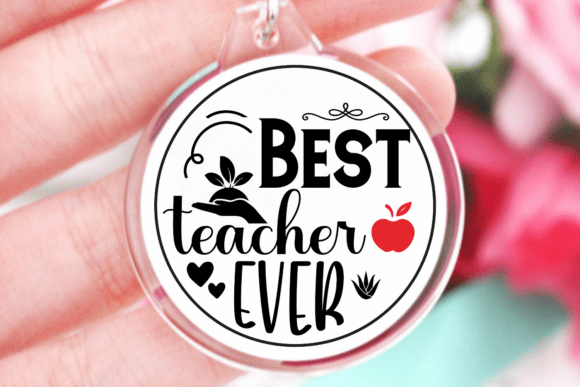 Best Teacher Ever SVG for Crafts and Graphics