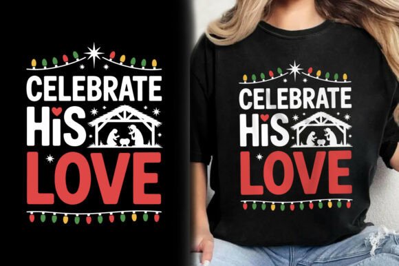 Celebrate His Love Christian Tee Design
