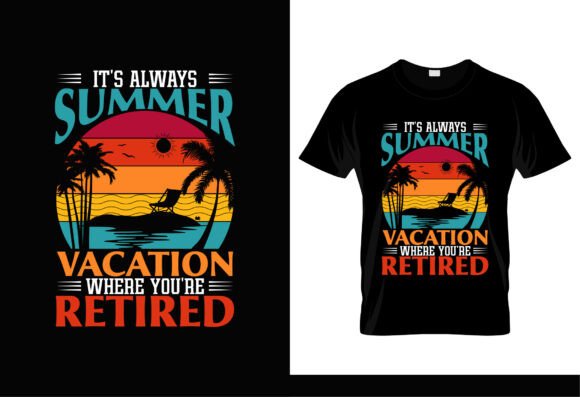 Summer Retired Vacation Tshirt Graphics for T-Shirt Designs